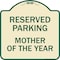 Signmission Designer Series Mother of Year, Tan & Green Heavy-Gauge Aluminum Sign, 18" x 18", TG-1818-23869 A-DES-TG-1818-23869 - alternate 1